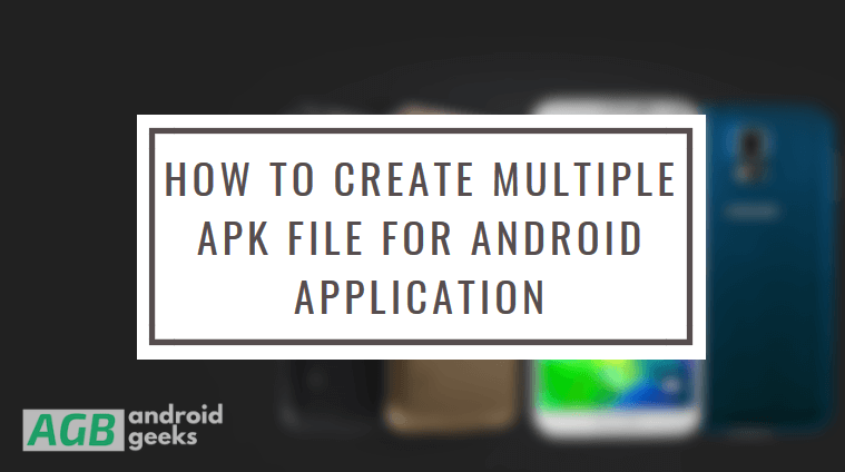 How to Create Multiple APK File for Android Application
