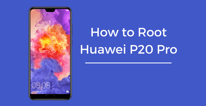 root Huawei P20 Pro
