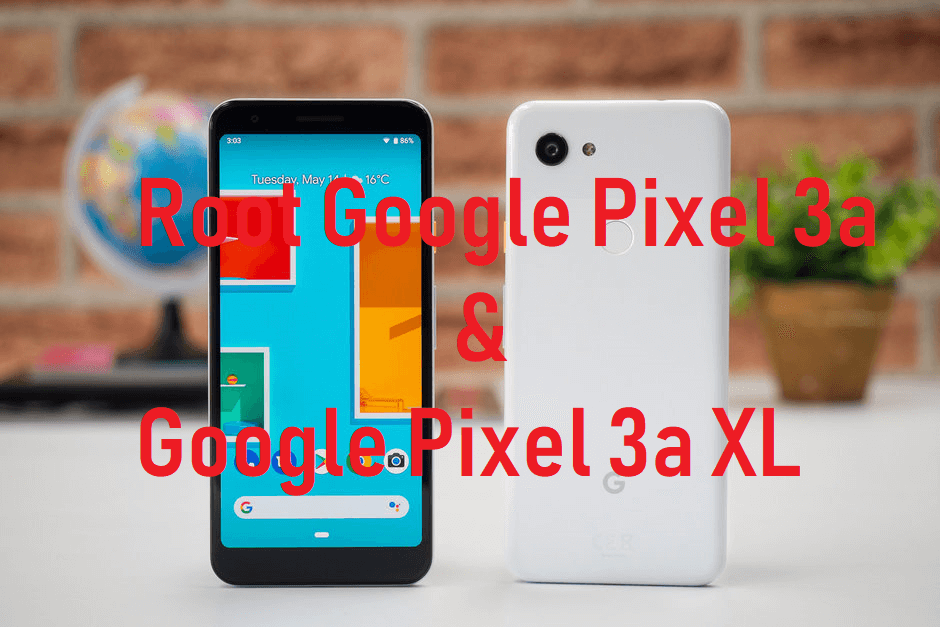 Root Google Pixel 3a
