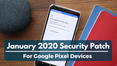 Download January 2020 Security Patch For Google Pixel Devices