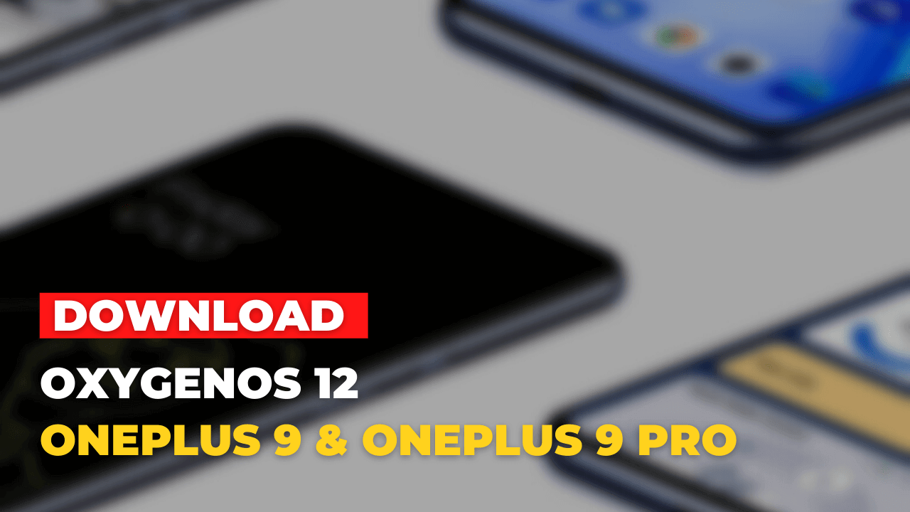 OxygenOS 12 for OnePlus 9